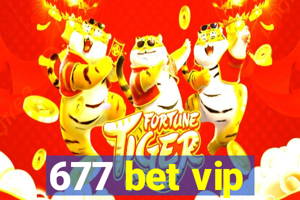 677 bet vip